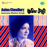 Anima Choudhury Assamese Modren Songs