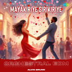 Mayakiriye Sirikiriye - Orchestral EDM