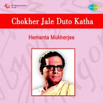 Chokher Jale Duto Katha