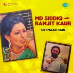 Md Siddique And Ranjit Kaur - Siti Maar Hain