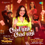 Chad Gayi Chad Gayi - Oye Makhna
