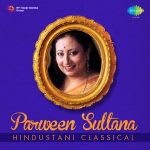 Parween Sultana - Hindustani Classical