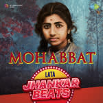Mohabbat - Lata Jhankar Hits