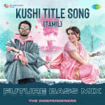 Kushi Title Song (Tamil) - Future Bass Mix