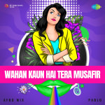 Wahan Kaun Hai Tera Musafir - Afro Mix