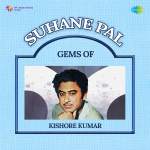 Suhane Pal - Gems Of Kishore Kumar