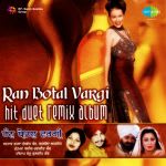 Ran Botal Wargi Hit Duet Remixes