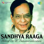Sandhya Raaga - Hits of Dr. M. Balamuralikrishna