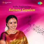 Sudha Raghunathan -Kalyana Gopalam