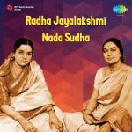 Radha Jayalakshmi - Nada Sudha