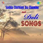Sadda Chirhian Da Chamba And Doli Songs