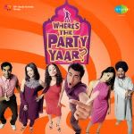 Where's The Party Yaar