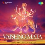 Vaishno Mata Diyan Succhiyan Bhetan - Punjabi Devotional