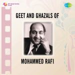Mohd Rafi Ghazals And Geet