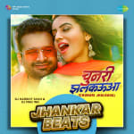 Chunari Jhalkaua - Jhankar Beats