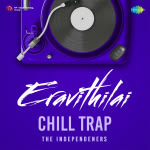 Eravithilai - Chill Trap
