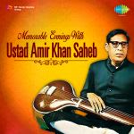 Memorable Evenings With Ustad Amir Khan