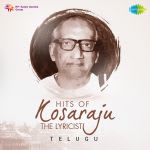 Hits Of Kosaraju -The Lyricist