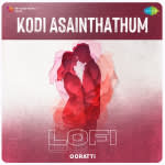 Kodi Asainthathum - Lofi