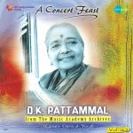 D.K. Pattammal - A Concert Feast Vol 1