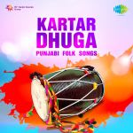 Kartar Dhuga Punjabi Folk Songs