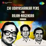 Chi Udayashankar pens for Rajan-Nagendra