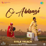 O Abhagi Title Track - O Abhagi