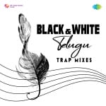 Black & White Telugu Trap mixes
