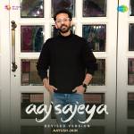 Aaj Sajeya - Revised Version