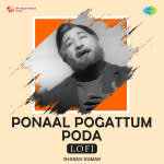 Ponaal Pogattum Poda - Lofi