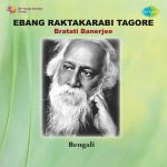 Bratati Bandyopadhyay Ebang Raktakarabi Tagore