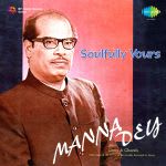 Soulfully Yours Manna Dey
