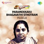 Paramekkavu Bhagavathi Sthotram -Revival -P Leela