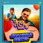 Tel Laga Ke - Jhankar Beats
