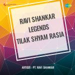Ravi Shankar-Legends-Tilak Shyam Rasia