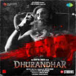 Dhurandhar - Title Track - Dhurandhar