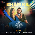 Gham Ka Khazana - Magic Moments Music Studio Season 1