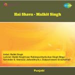 Hai Shava - Malkit Singh