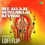 Nee Allaal Deivamillai Revival Lofi Flip