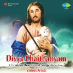 Divya Chaithanyam Christian Devotional Songs - Malayalam