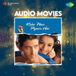 Audio Movies - Kaho Naa Pyar Hai