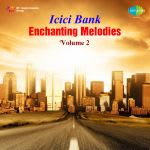Icici Bank Enchanting Melodies Volume 2