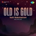 Old Is Gold - Velli Nakshatram