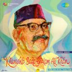 Hindustani Classical - Khansahib Ghulam Ali Khan