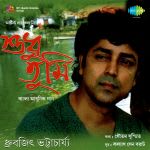 Sudhu Tumi - Dhrubajit Bhattacharjee