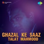 Ghazal Ke Saaz Talat Mahmood
