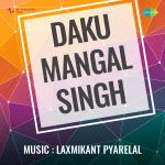 Daku Mangal Singh