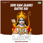 Shri Ram Jaanki Baithe Hai Lofi