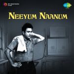 Neeyum Naanum