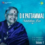 D.K. Pattammal - Salutations Vol 1